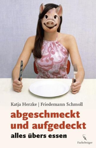 essen: über welthunger, essstörungen, ekel und manieren Politics & History