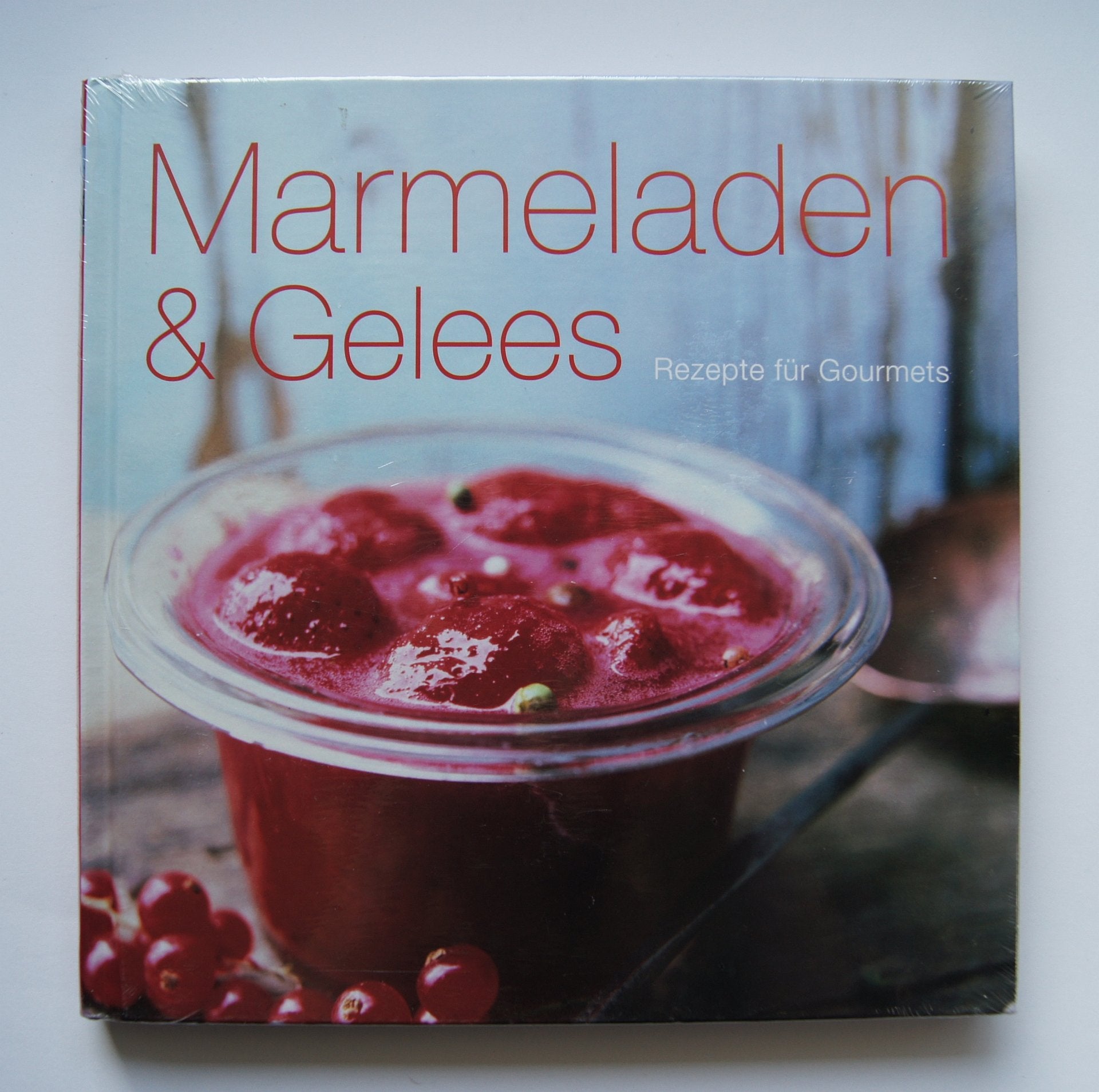 Marmeladen & Gelees: Rezepte für Gourmets Cooking & Enjoying