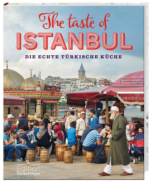 The Taste of Istanbul - Die echte türkische Küche: -Sonderausgabe- Leisure, Home & Garden