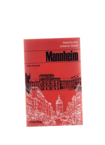 GESCHICHTE UNSERE STADT:Mannheim. Mit einem Geleitwort von Hans Reschke Books
