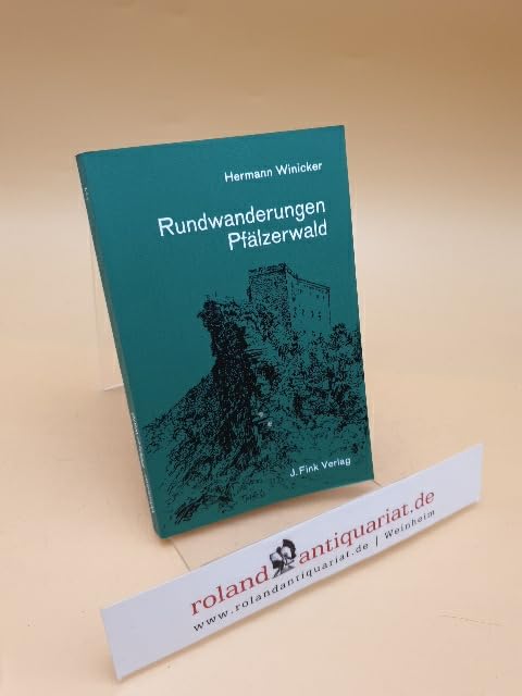 Rundwanderungen Pfälzerwald. begangen und beschrieben von H. Winicker. Books