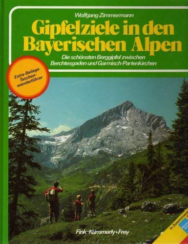 Gipfelziele in den Bayerischen Alpen I Die schönsten Berggipfel zwischen Berchtesgaden und Garmisch-Partenkirchen Books