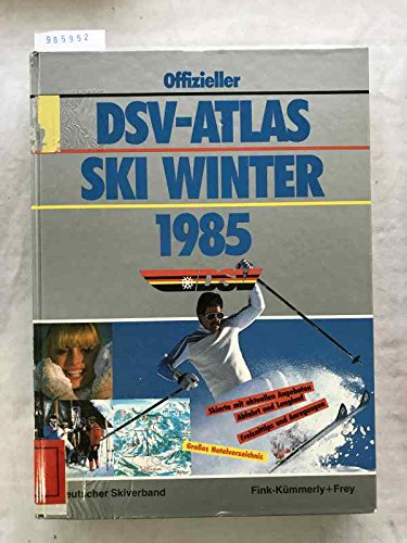 DSV-Atlas Ski-Winter 1985. Ski-Alpin und Langlauf-Loipen Leisure & Fun