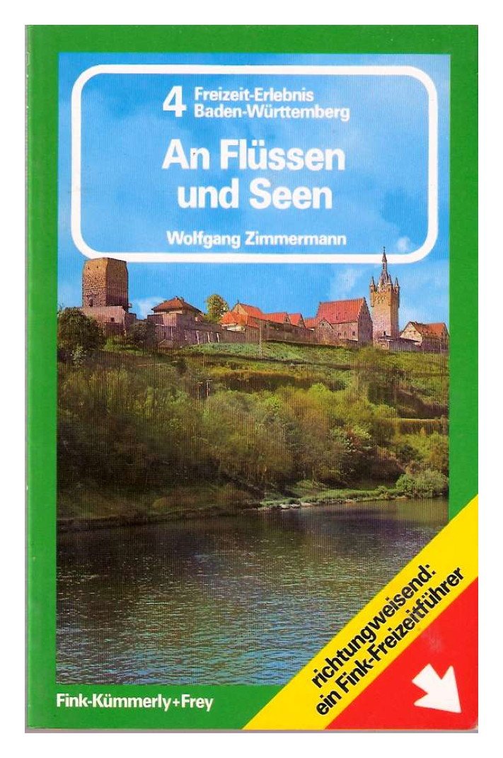 Freizeit- Erlebnis Baden- Württemberg IV. An Flüssen und Seen Hiking & Cycling