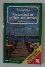 Freizeit- Erlebnis Schleswig- Holstein I. Küstenstraßen an Nord- und Ostsee Books