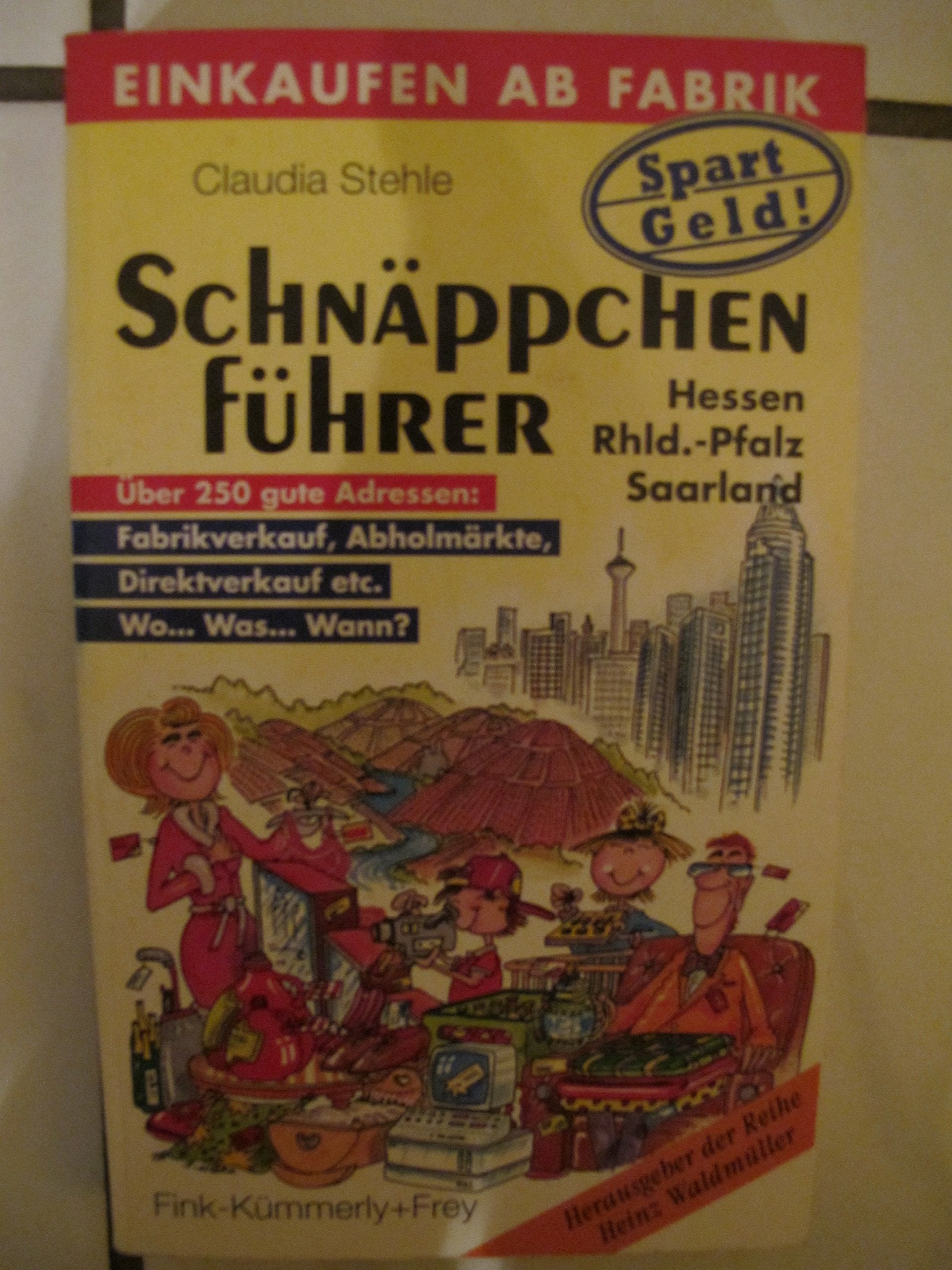 Einkaufen ab Fabrik Schnäppchen-Führer Hessen, Rhld.-Pfalz, Saarland : Lifestyle