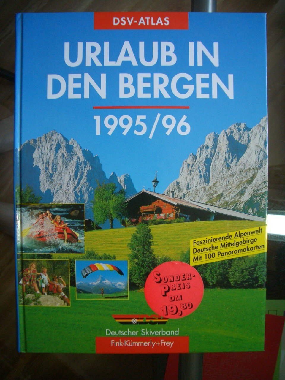 DSV- Atlas. Urlaub in den Bergen 1995/96. Faszinierende Alpenwelt. Deutsche Mittelgebirge Books