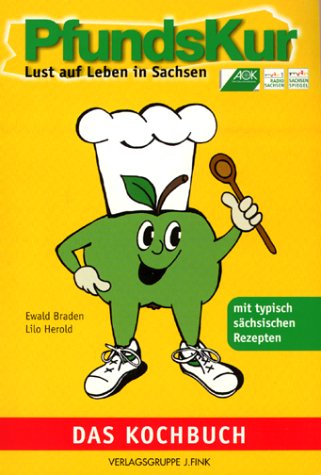 PfundsKur- Kochbuch und Trainingsprogramm. Lust auf Leben in Sachsen. 2 Bde. Health, Nutrition & Fitness