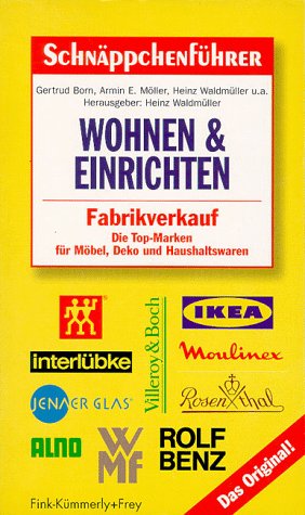 Schnäppchenführer Wohnen und Einrichten. Fabrikverkauf. Die Top- Marken für Möbel, Deko und Haushaltswaren Business, Finance & Career