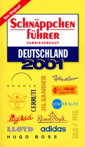 Schnäppchenführer Fabrikverkauf. Deutschland 2001. Die Top- Marken Business, Finance & Career