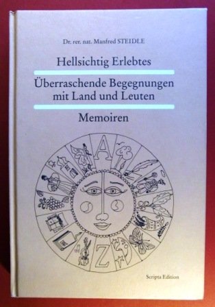 Hellsichtig Erlebtes - Überraschende Begegnungen mit Land und Leuten Memoiren Books