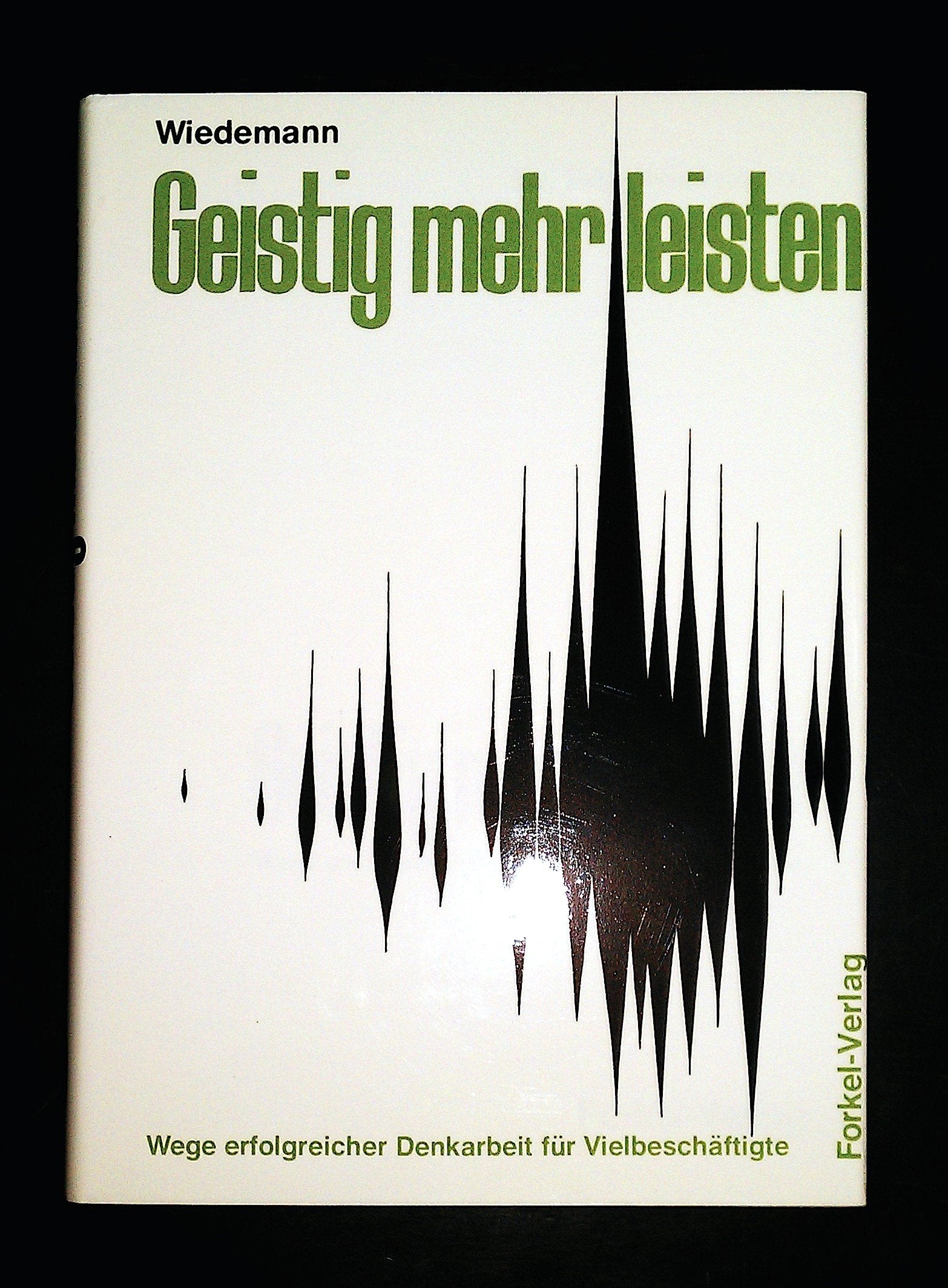 Geistig mehr leisten. Wege erfolgreicher Denkarbeit für Vielbeschäftigte Lifestyle