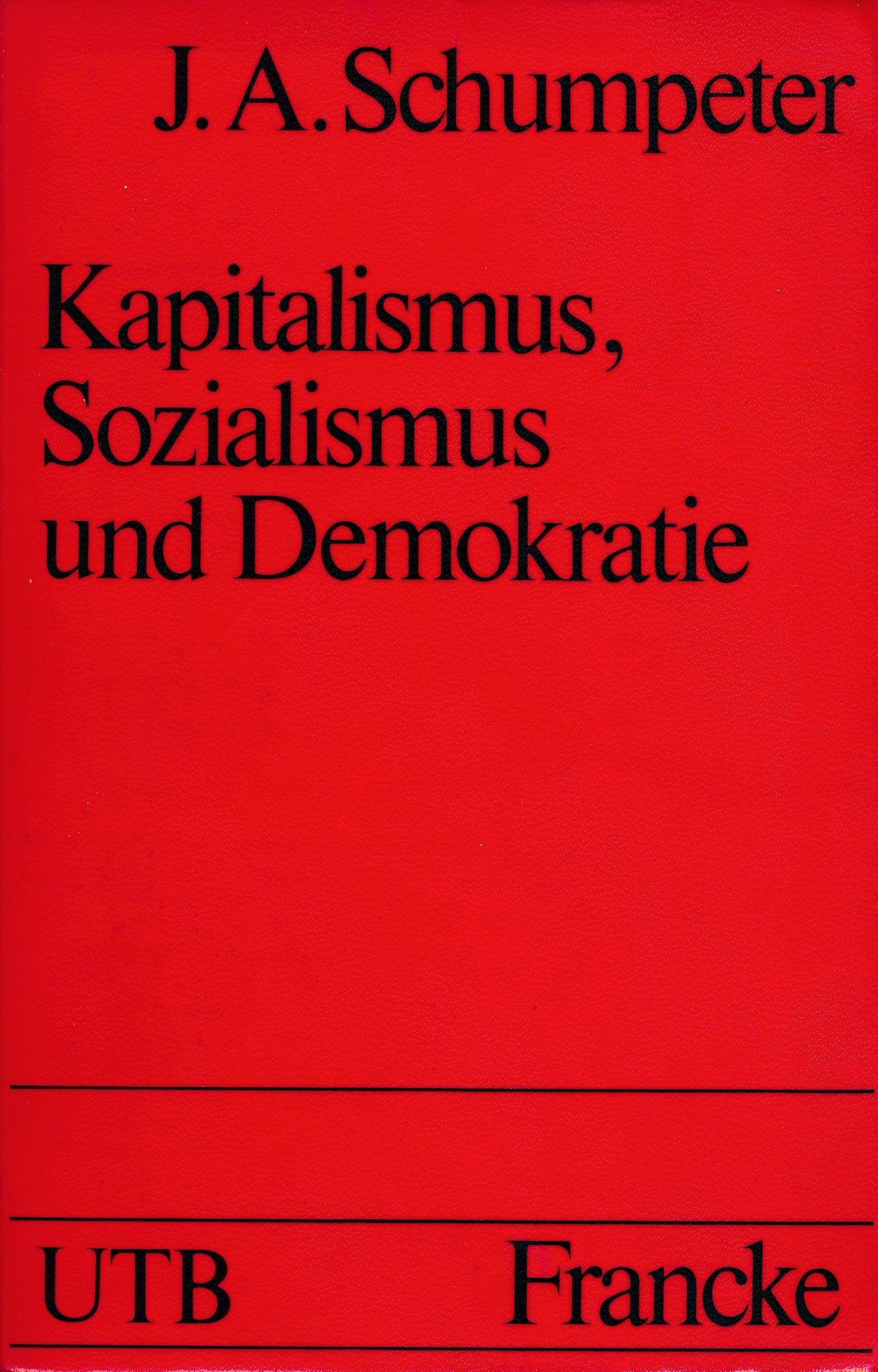 Kapitalismus, Sozialismus und Demokratie. Politics & History