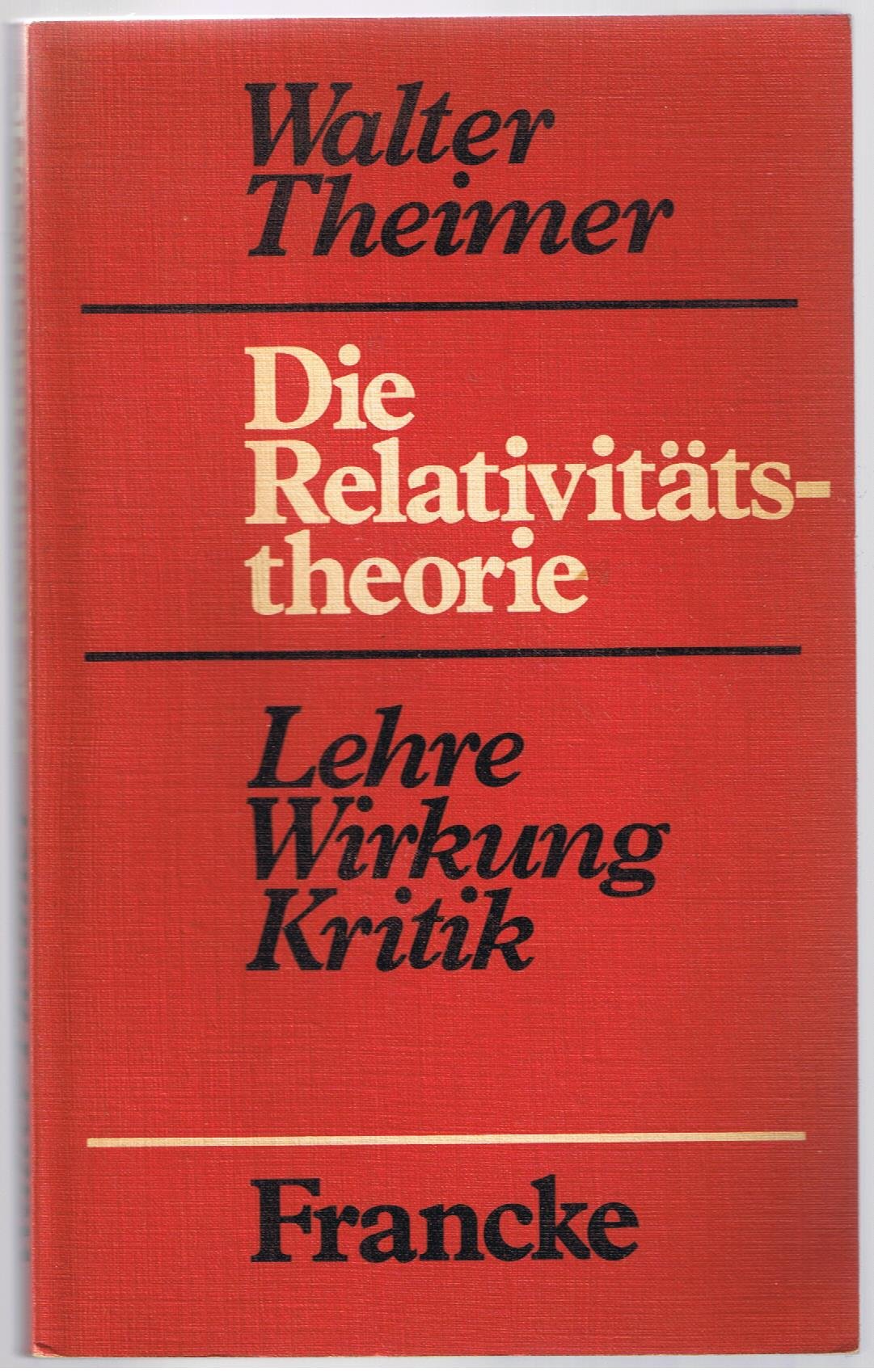 Die Relativitätstheorie. Lehre, Wirkung, Kritik Natural Sciences