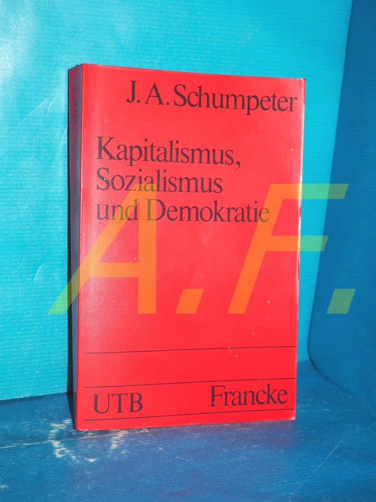 Kapitalismus, Sozialismus und Demokratie Politics & History