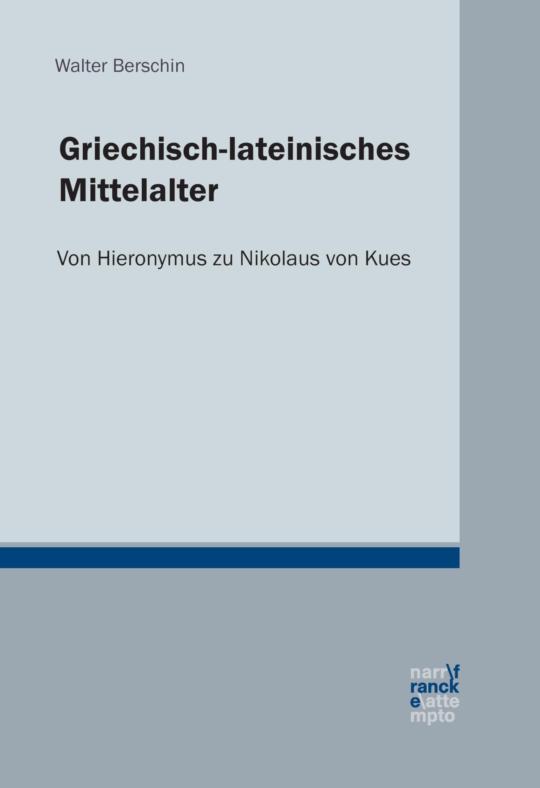 Griechisch-lateinisches Mittelalter: Von Hieronymus zu Nikolaus von Kues Books