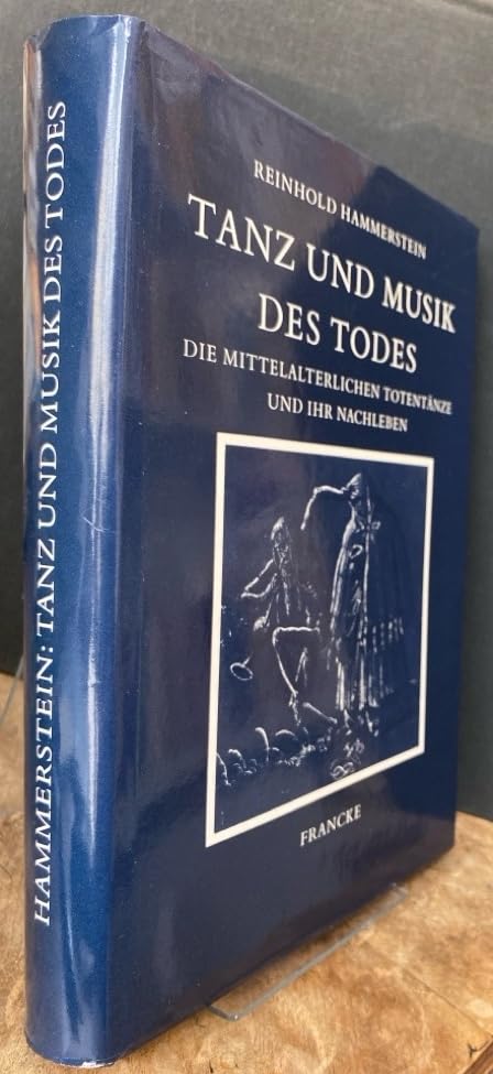Tanz und Musik des Todes. Die mittelalterlichen Totentänze und ihr Nachleben Arts & Music