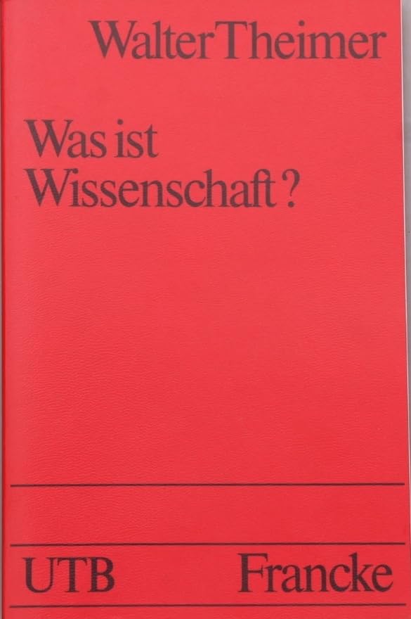Was ist Wissenschaft?: Praktische Wissenschaftslehre (UTB S (Small-Format): Uni-Taschenbücher) Philosophy