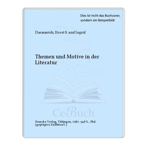 Themen und Motive in der Literatur. Ein Handbuch. UTB für Wissenschaft : Grosse Reihe. Natural Sciences