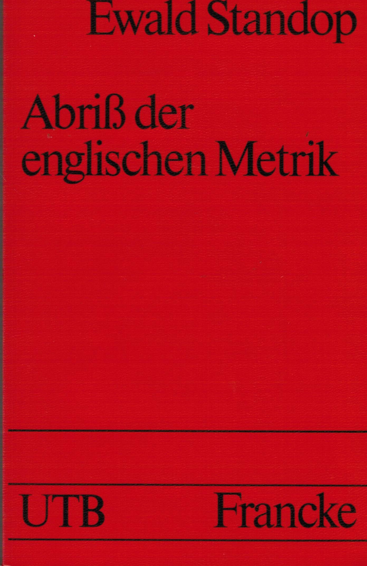Abriß der englischen Metrik. Mit einer Einführung in die Prosodie der Prosa (Satzintonation) und einem Aufsatz über Rhythmus von Jost Trier Books