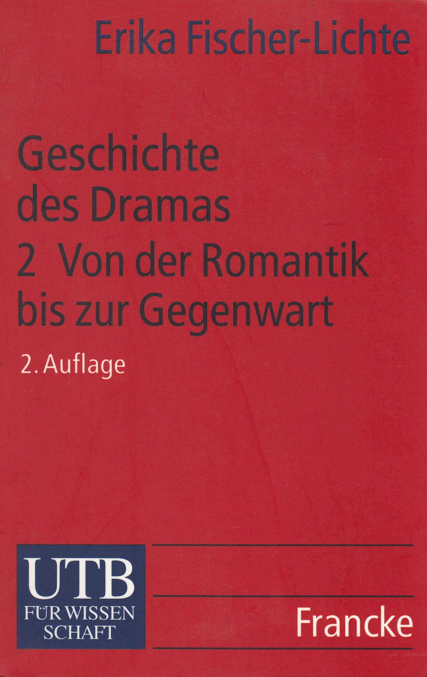 Geschichte des Dramas II. Von der Romantik bis zur Gegenwart: Epochen der Identität auf dem Theater von der Antike bis zur Gegenwart Books