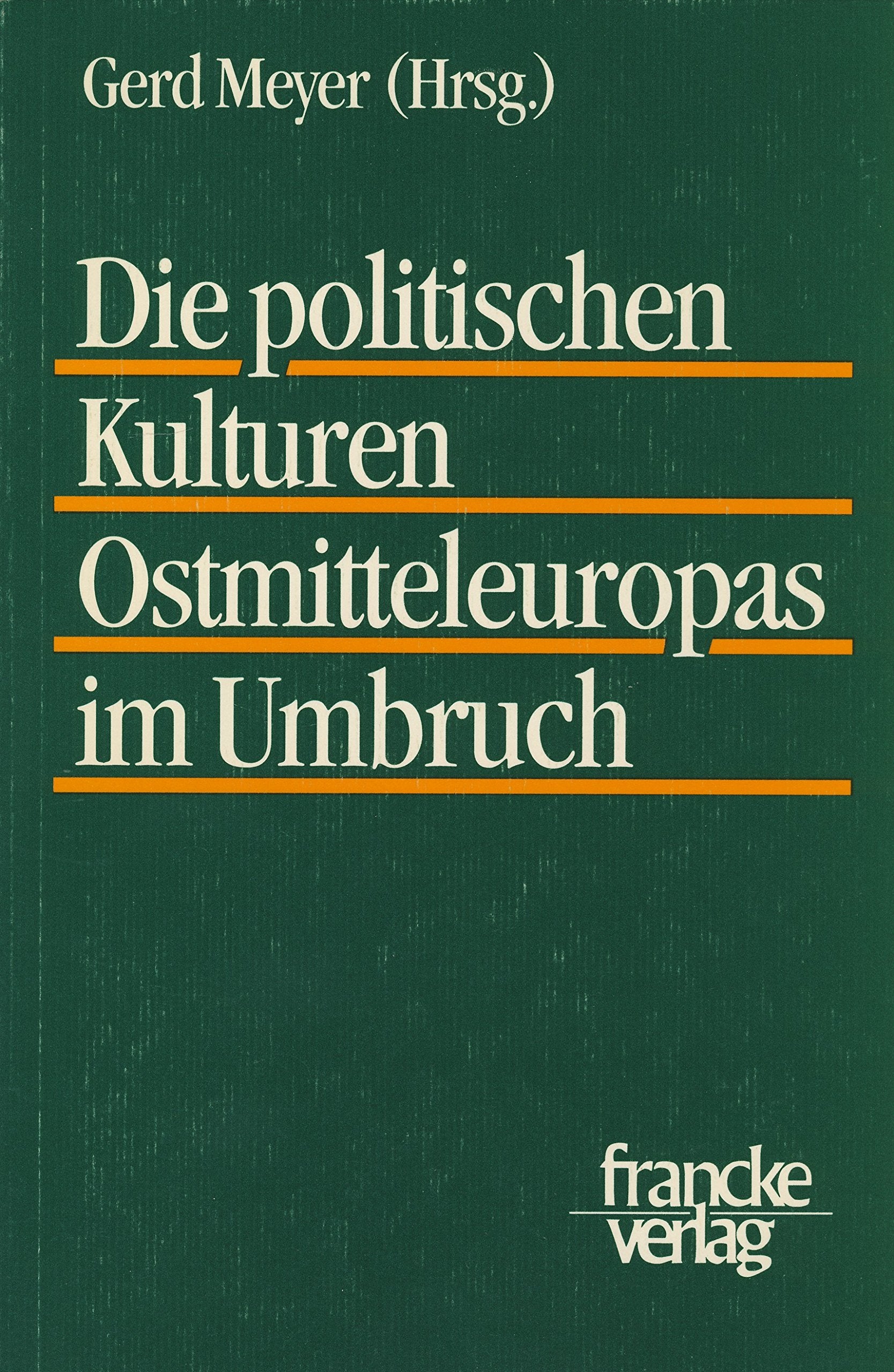 Die politischen Kulturen Ostmitteleuropas im Umbruch /The Political Cultures of Eastern Central Europe in Transition book