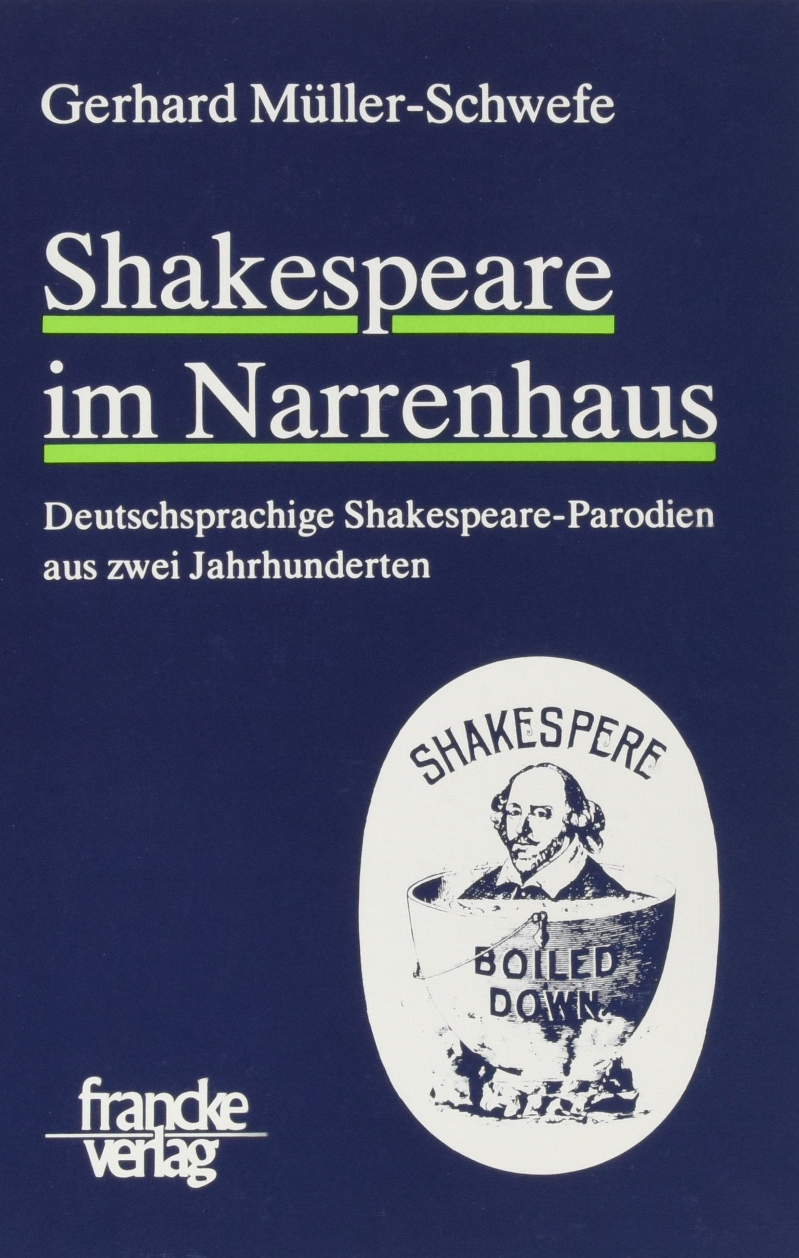 Shakespeare im Narrenhaus: Deutschsprachige Shakespeare-Parodien aus zwei Jahrhunderten Business & Technology