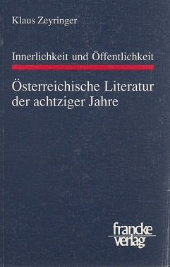 Innerlichkeit und Öffentlichkeit. Österreichische Literatur der achtziger Jahre Books