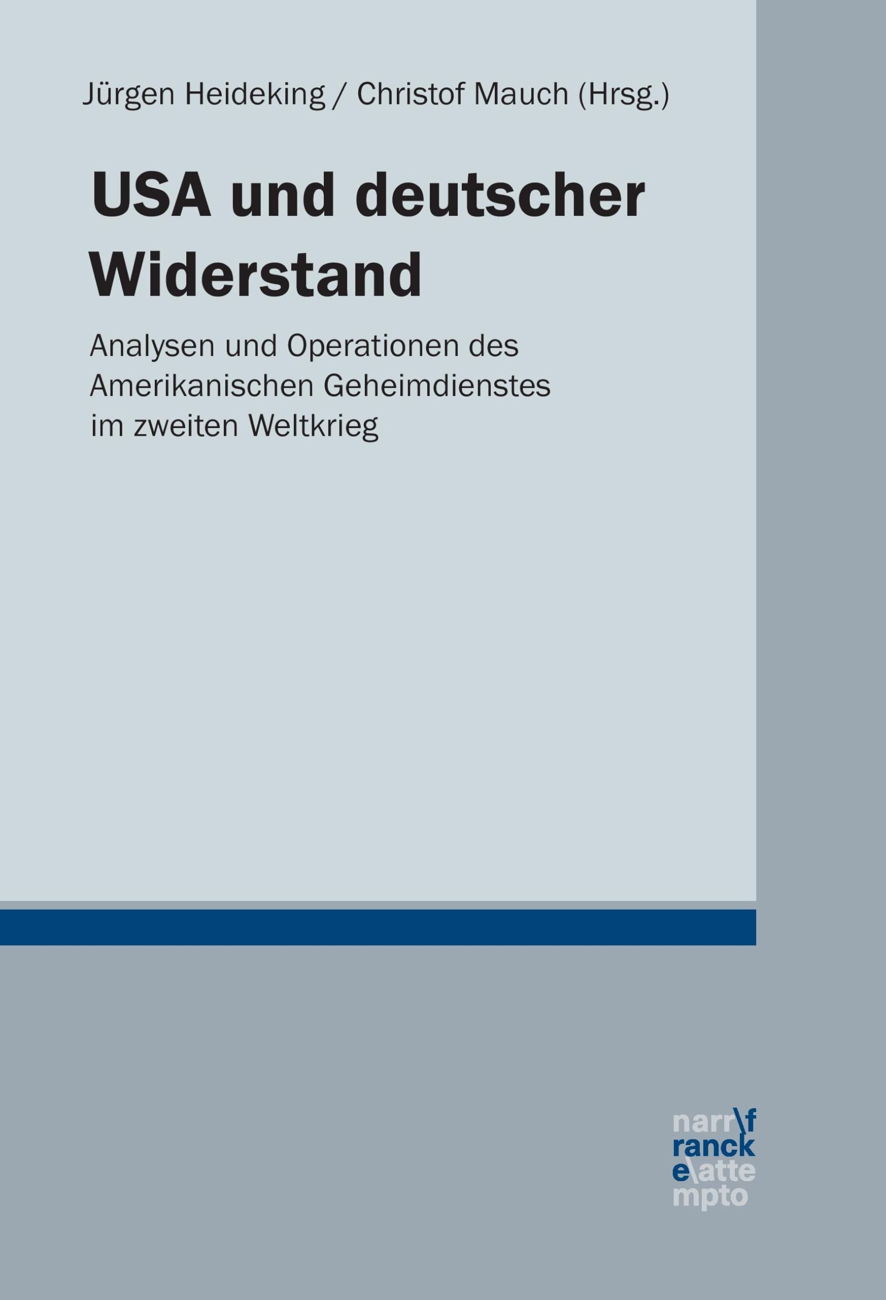USA und deutscher Widerstand: Analysen und Operationen des amerikanischen Geheimdienstes im Zweiten Weltkrieg Medicine