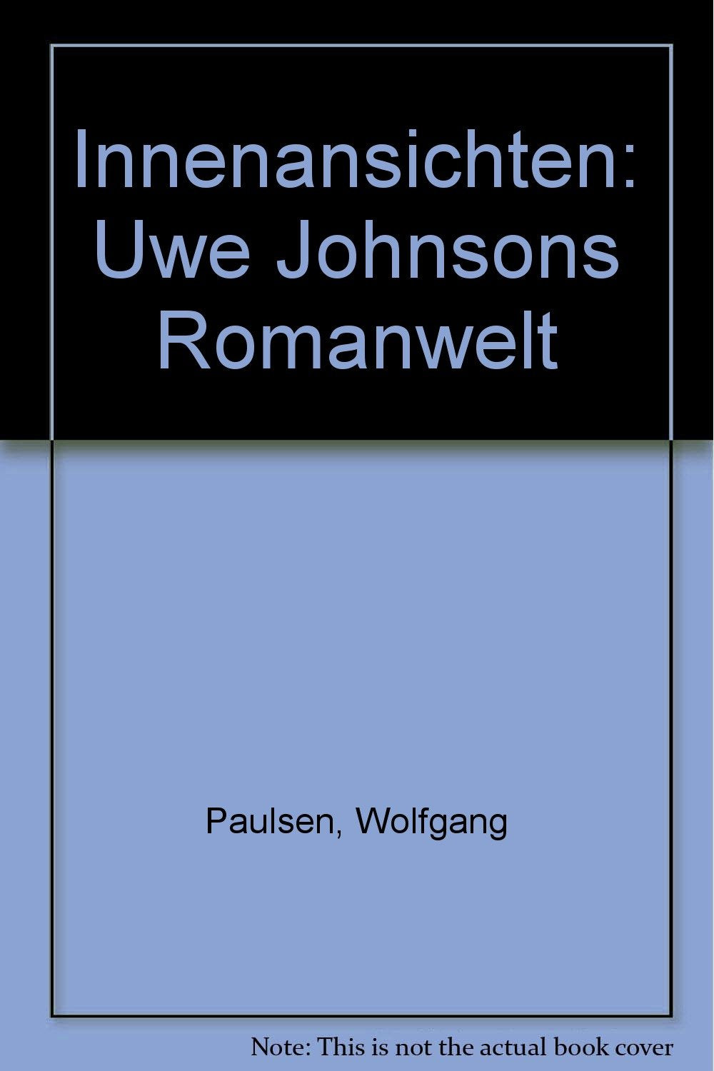 Innenansichten: Uwe Johnsons Romanwelt Professional & Reference Books