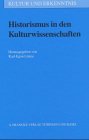Historismus in den Kulturwissenschaften (Kultur und Erkenntnis) Reference Books