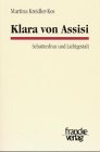 Klara von Assisi. Schattenfrau und Lichtgestalt Memories