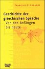 Geschichte der griechischen Sprache von den Anfängen bis heute Books
