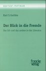 Der Blick in die Fremde: Das Ich und das andere in der Literatur Professional & Reference Books