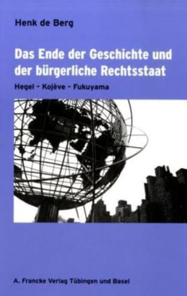 Das Ende der Geschichte und der bürgerliche Rechtsstaat Philosophy