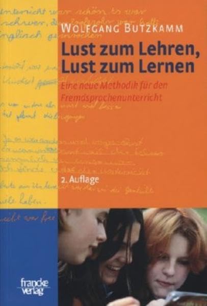 Lust zum Lehren, Lust zum Lernen: Eine neue Methodik für den Fremdsprachenunterricht Social Sciences