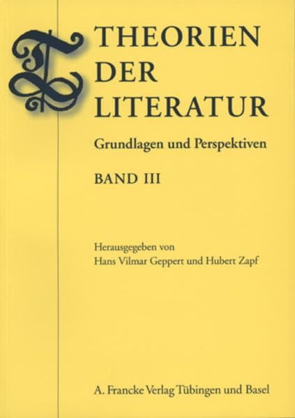 Theorien der Literatur: Bd 3: Grundlagen und Perspektiven Contemporary literature