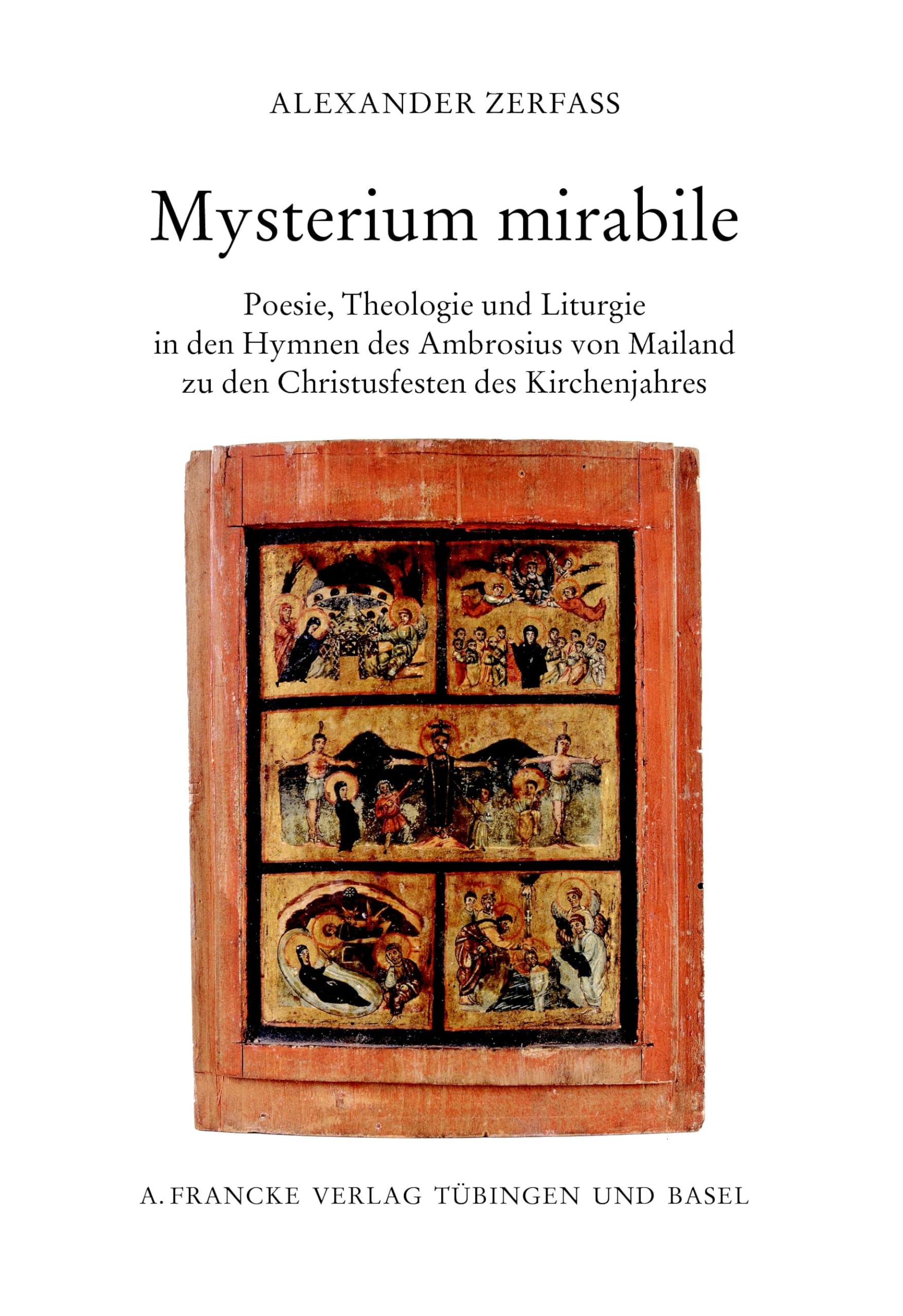 Mysterium mirabile: Poesie, Theologie und Liturgie in den Hymnen des Ambrosius von Mailand zu den Christusfesten des Kirchenjahres (Pietas Liturgica Studia) Religion & Esotericism