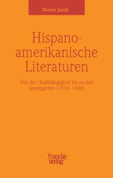 Hispanoamerikanische Literaturen: Von der Unabhängigkeit bis zu den Avantgarden (1810-1930) Contemporary literature
