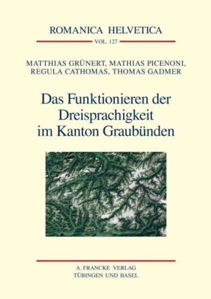 Das Funktionieren der Dreisprachigkeit im Kanton Graubünden (Romanica Helvetica) Books