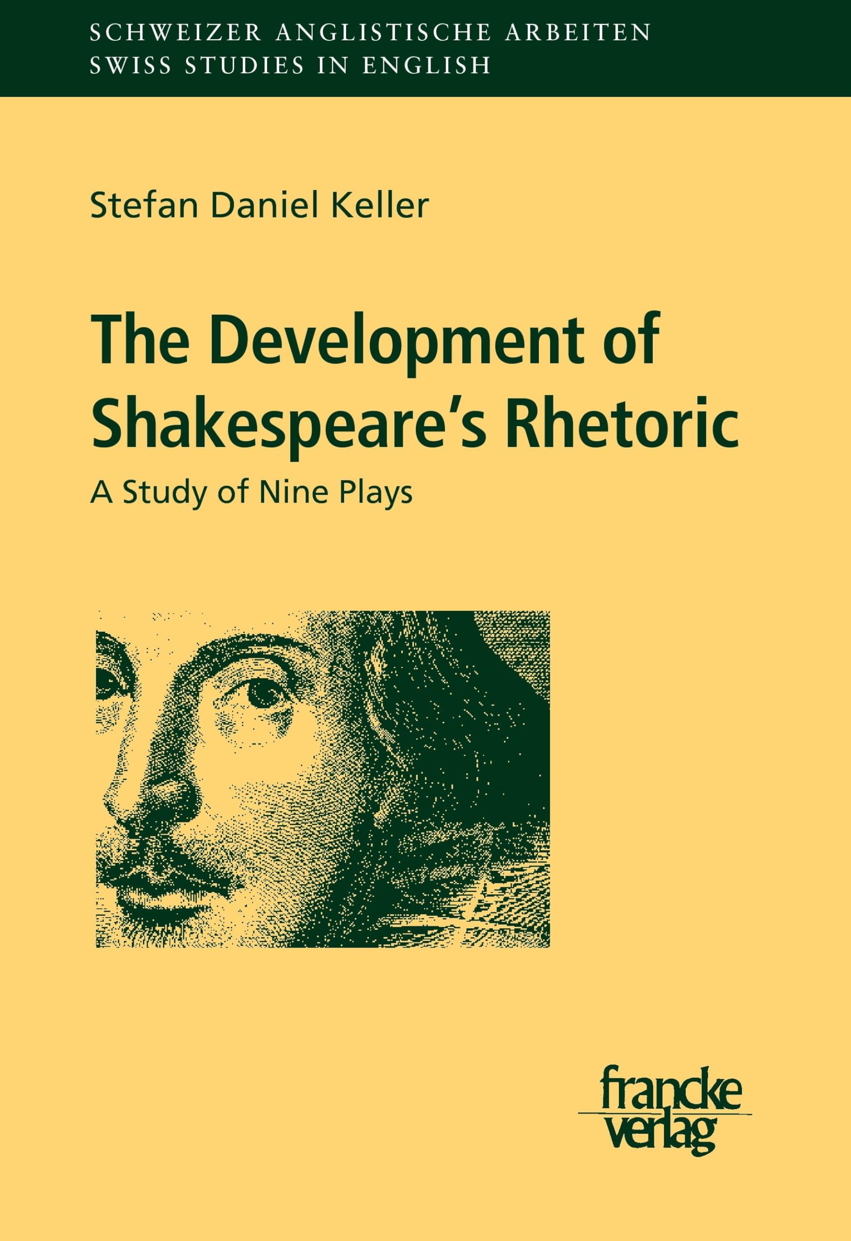 The Development of Shakespeare´s Rhetoric. A Study of Nine Plays (Schweizer Anglistische Arbeiten) Contemporary literature