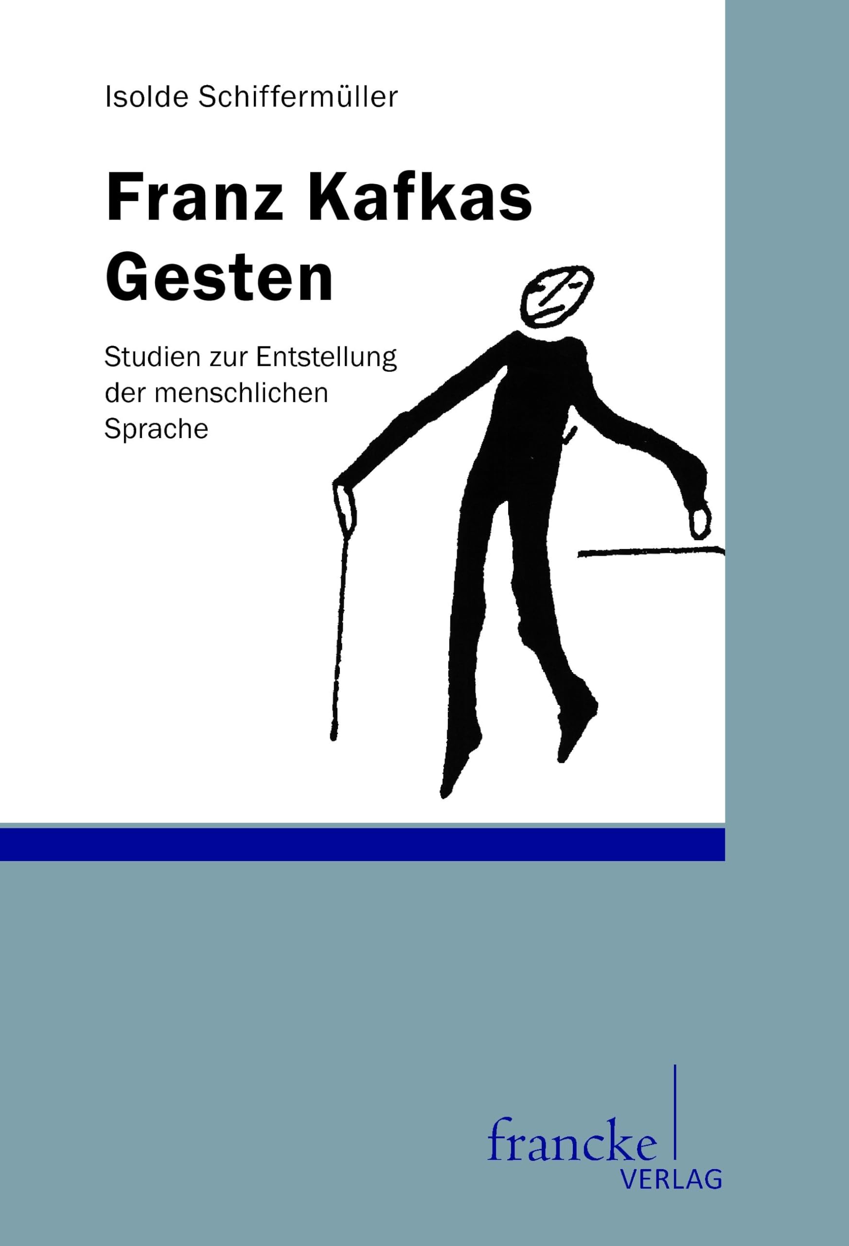 Franz Kafkas Gesten: Studien zur Entstellung der menschlichen Sprache Social Sciences