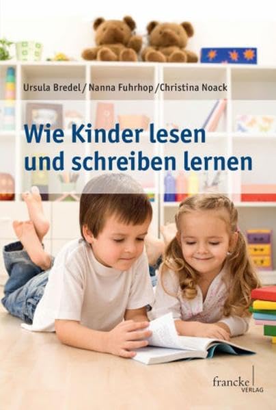 Wie Kinder lesen und schreiben lernen Social Sciences