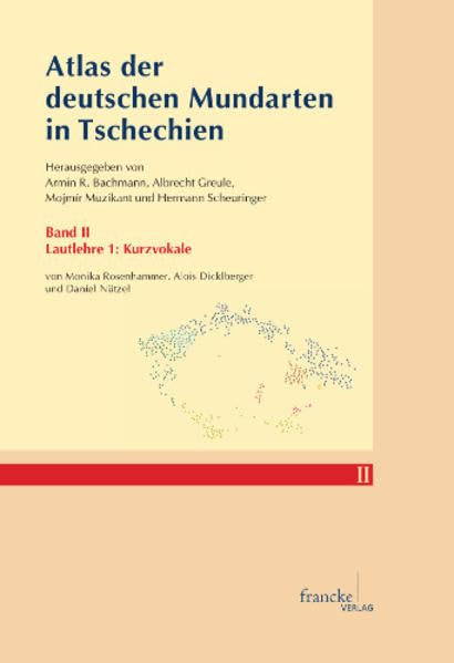 Atlas der deutschen Mundarten in Tschechien: Lautlehre 1: Kurzvokale: Band II: Lautlehre 1: Kurzvokale Social Sciences