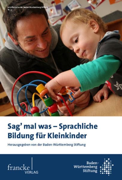 Sag mal was - Sprachliche Bildung für Kleinkinder: Sprachförderansätze: Erfahrungen und Reflexion Social Sciences