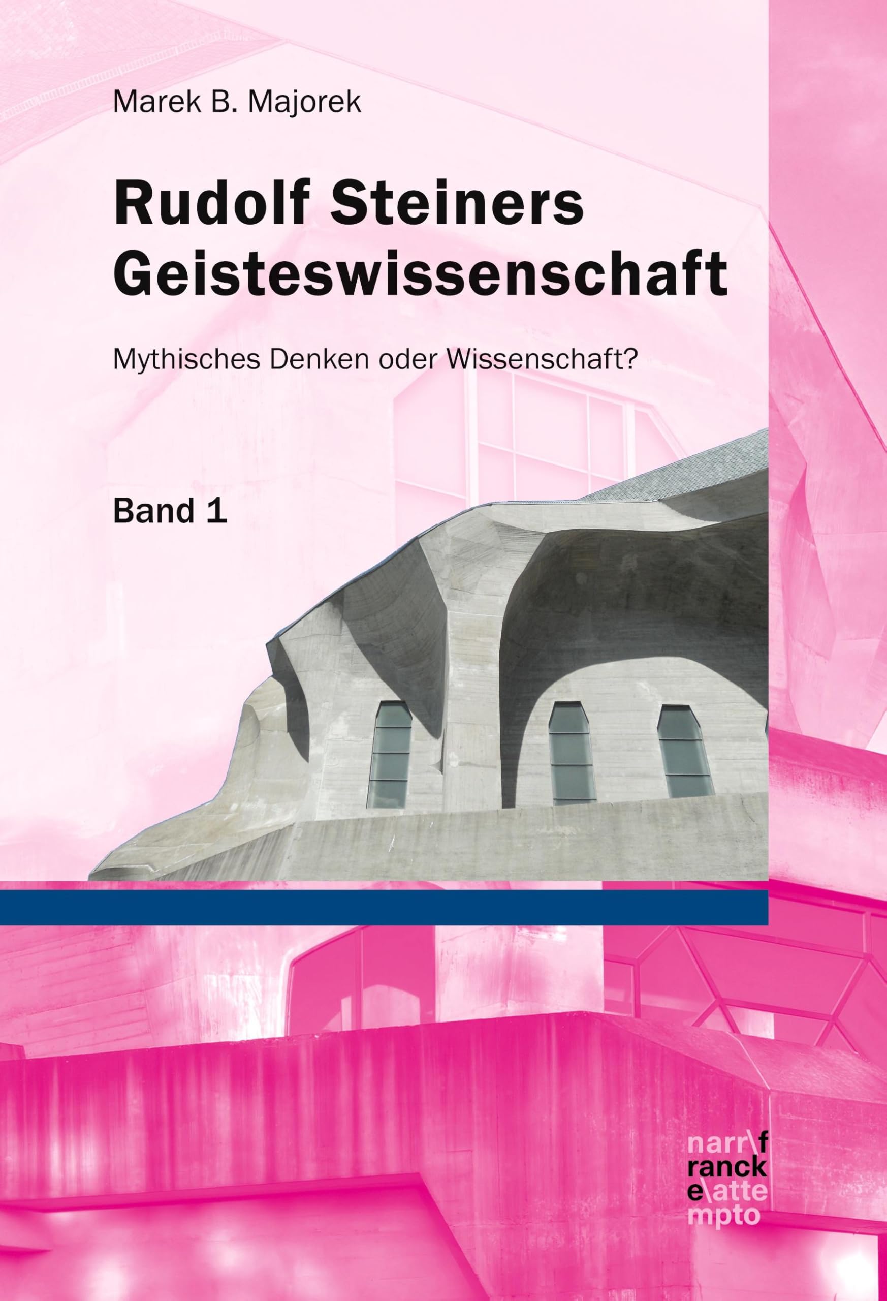 Rudolf Steiners Geisteswissenschaft: Mythisches Denken oder Wissenschaft? (Band 1 und 2) Philosophy