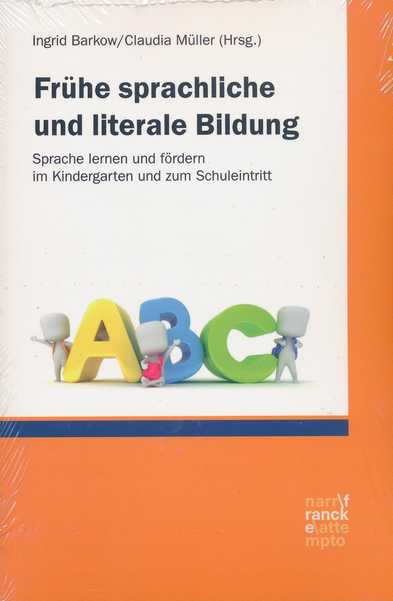 Frühe sprachliche und literale Bildung: Sprache lernen und fördern im Kindergarten und zum Schuleintritt Social Sciences