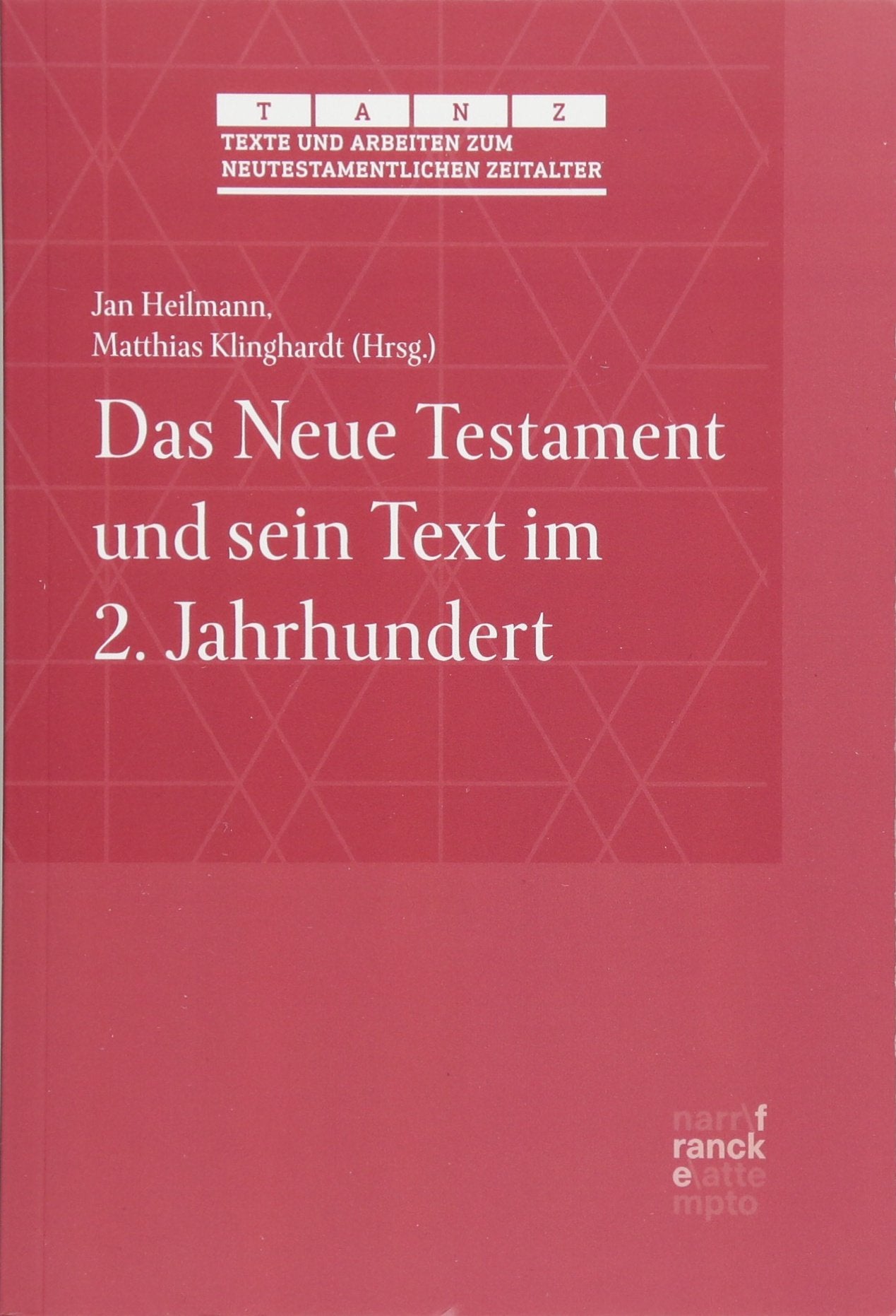Das Neue Testament und sein Text im 2. Jahrhundert (Texte und Arbeiten zum neutestamentlichen Zeitalter (TANZ)) Film, Art & Culture