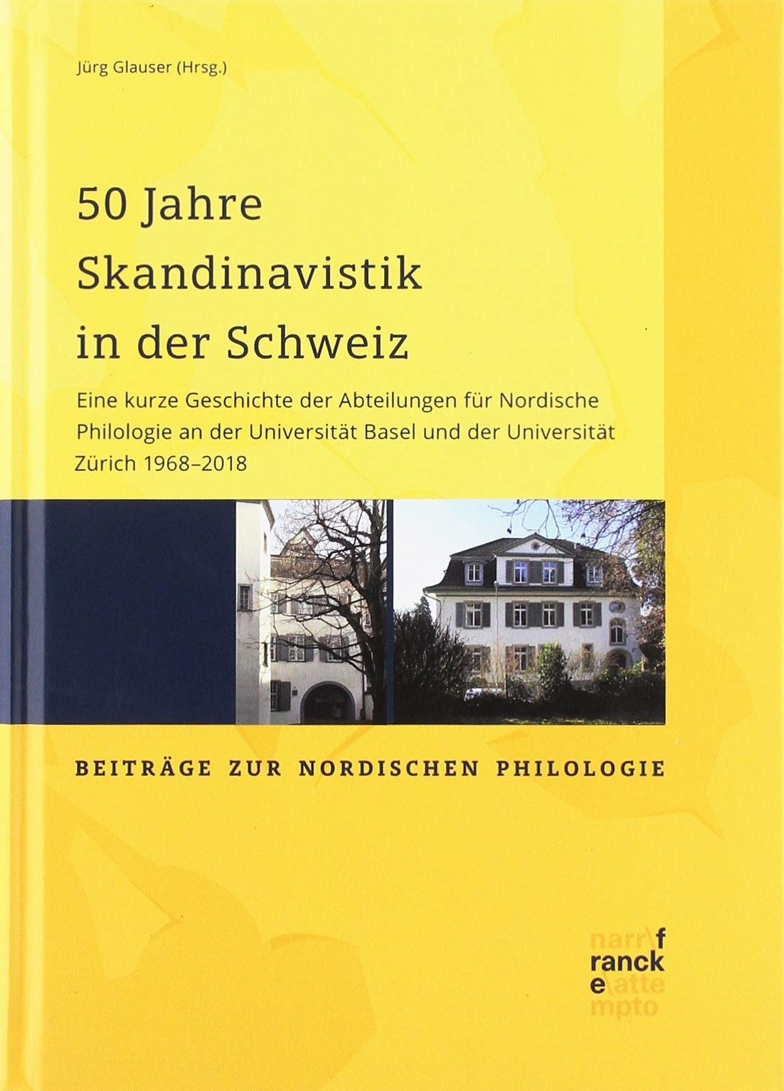 50 Jahre Skandinavistik in der Schweiz: Eine kurze Geschichte der Abteilungen für Nordische Philologie an der Universität Basel und der Universität ... (Beiträge zur nordischen Philologie) Contemporary literature Books