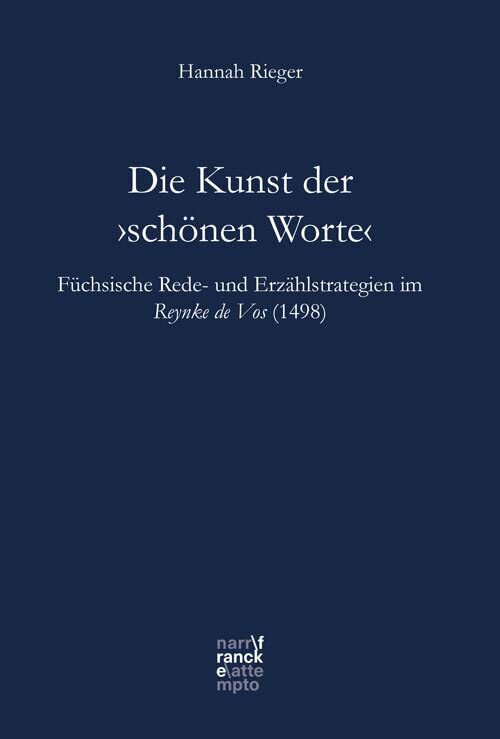 Die Kunst der ›schönen Worte‹: Füchsische Rede- und Erzählstrategien im Reynke de Vos (1498) (Bibliotheca Germanica) Contemporary literature